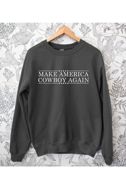 Make America Cowboy Sweatshirt choice of colors