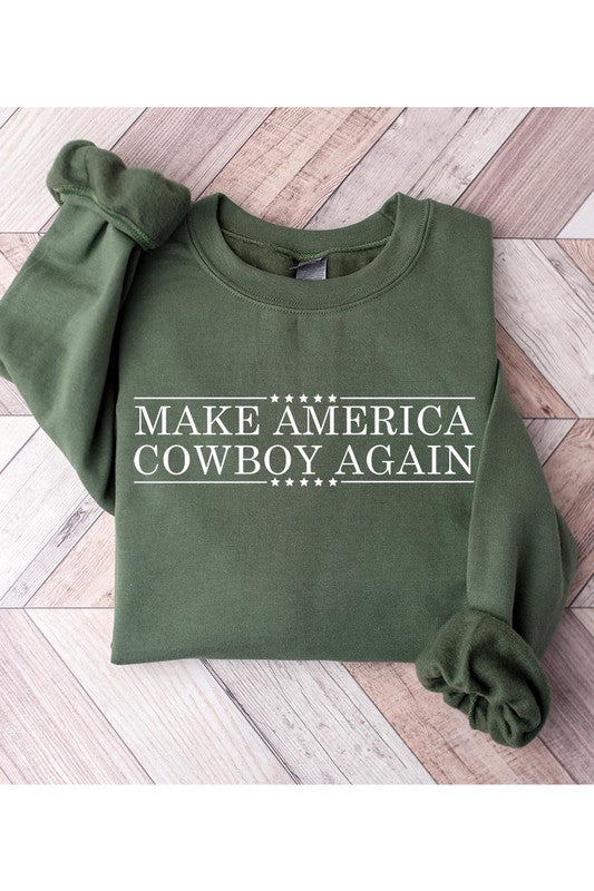Make America Cowboy Sweatshirt choice of colors