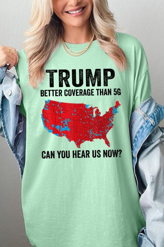 Trump Better Coverage Than 5G Plus HeavyCotton Tee