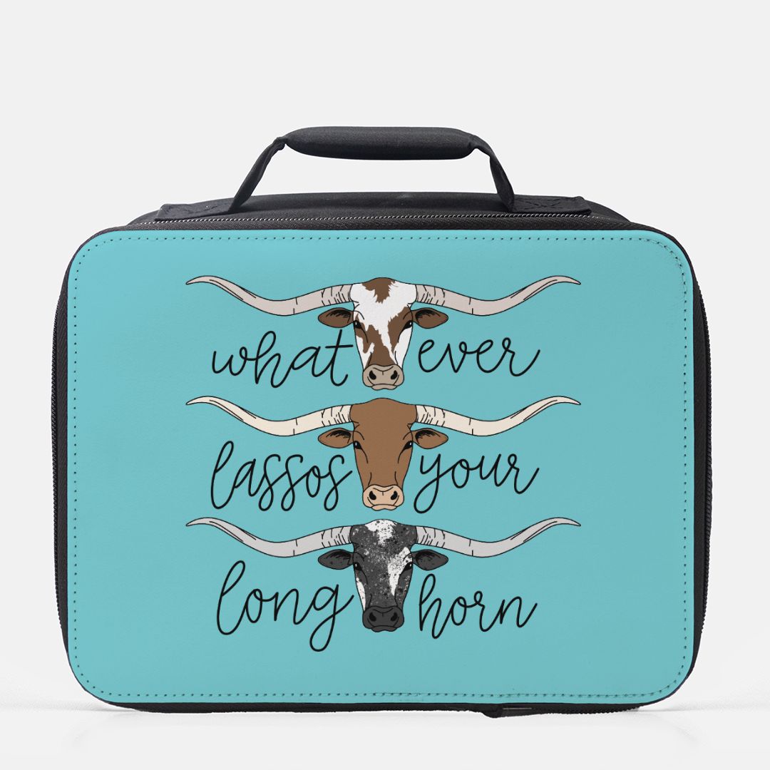 Whatever Lassos Your Longhorn Lunch Box (Insulated)
