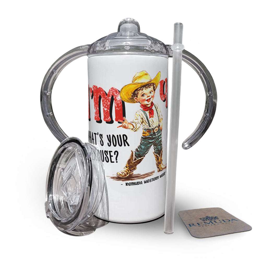 Remuda I'm 2, What's Your Excuse? - Kids Western Sippy Cup (also comes in I'm 3, 4, 5)