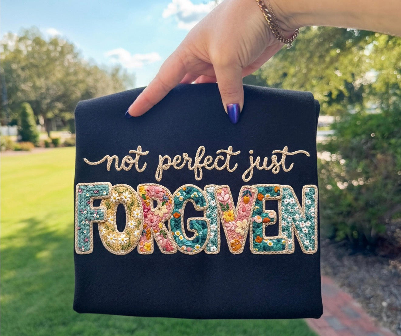 Faux Embroidered Not Perfect Just Forgiven Shirt – Graphic Tee, Long Sleeve & Crewneck