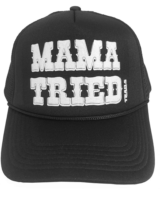 Mama Tried Trucker Cap