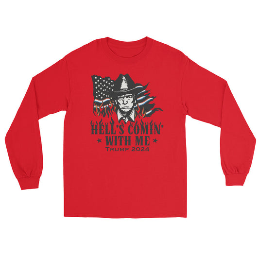 Hell's Comin' With Me Long Sleeve Shirt