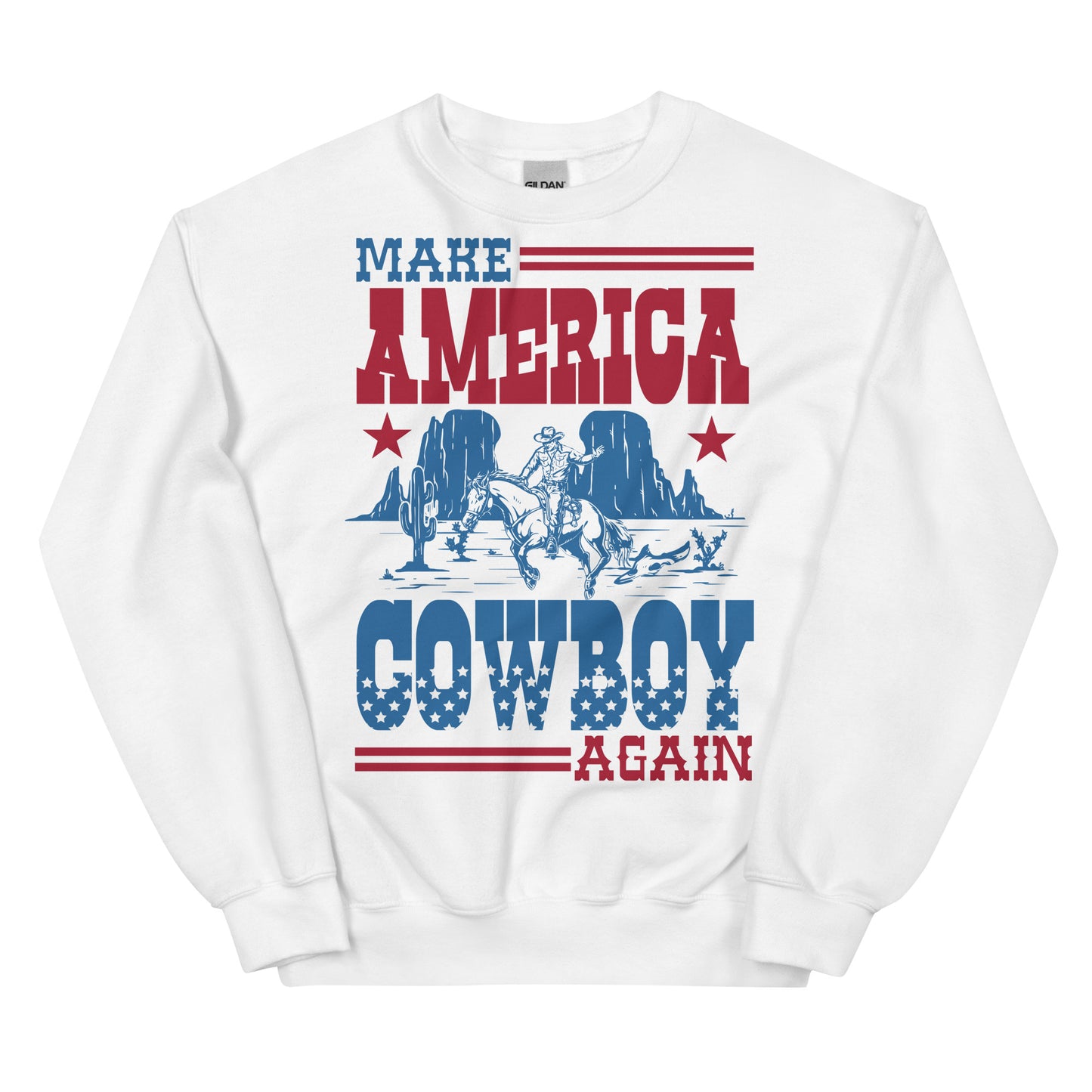 Make America Cowboy Again Unisex Sweatshirt