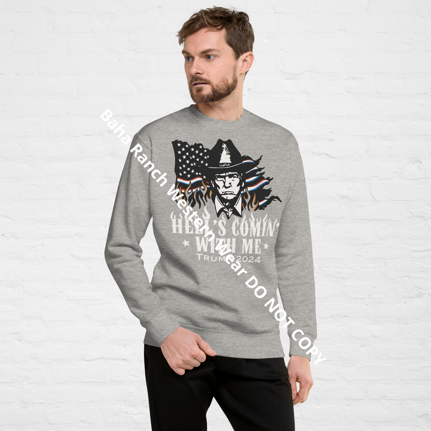 Hells Comin' With Me Unisex Premium Sweatshirt