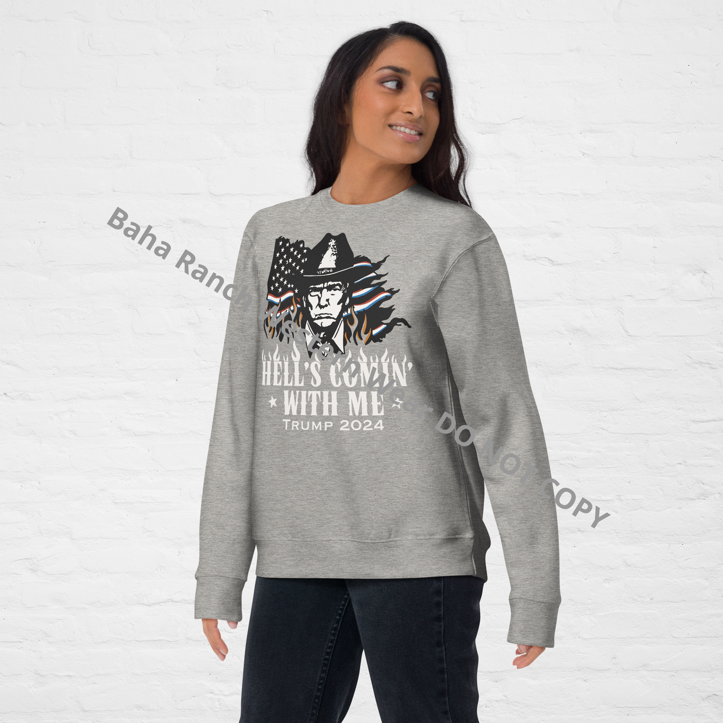 Hells Comin' With Me Unisex Premium Sweatshirt