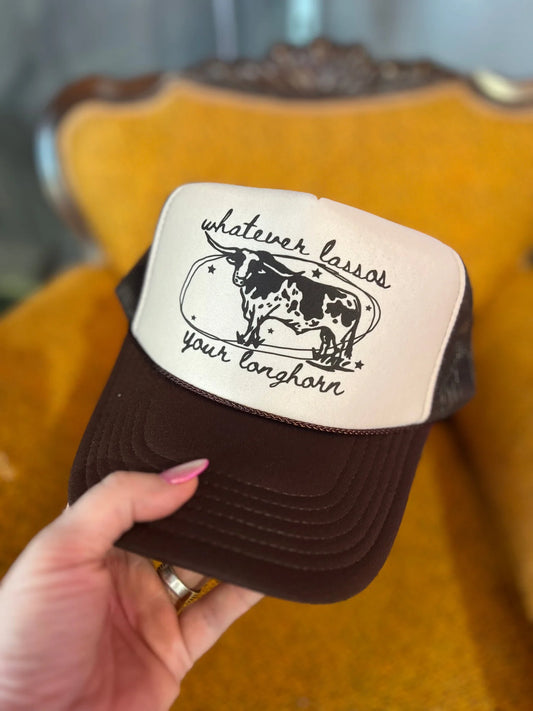 Whatever Lassos Your Longhorn Trucker Cap
