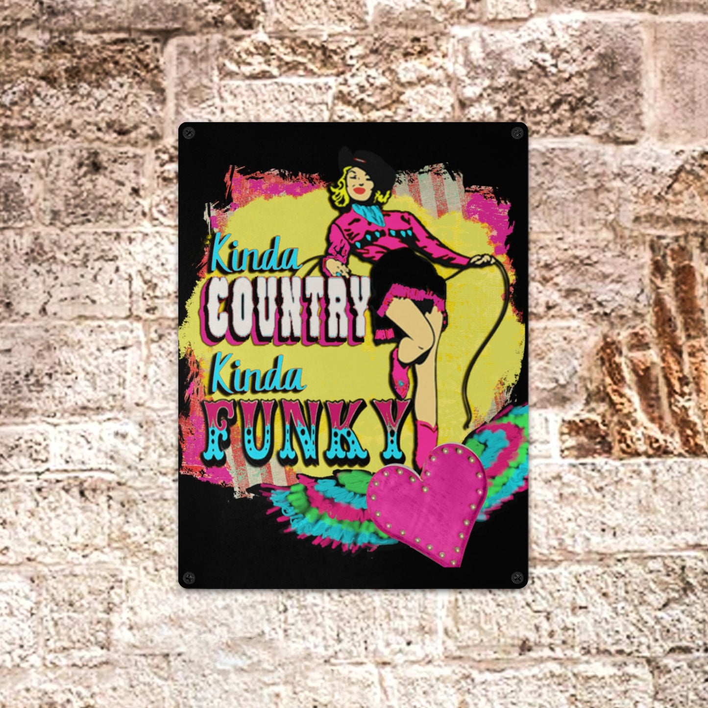 Kinda Country Metal Art Sign 12"x16"(Made in USA)