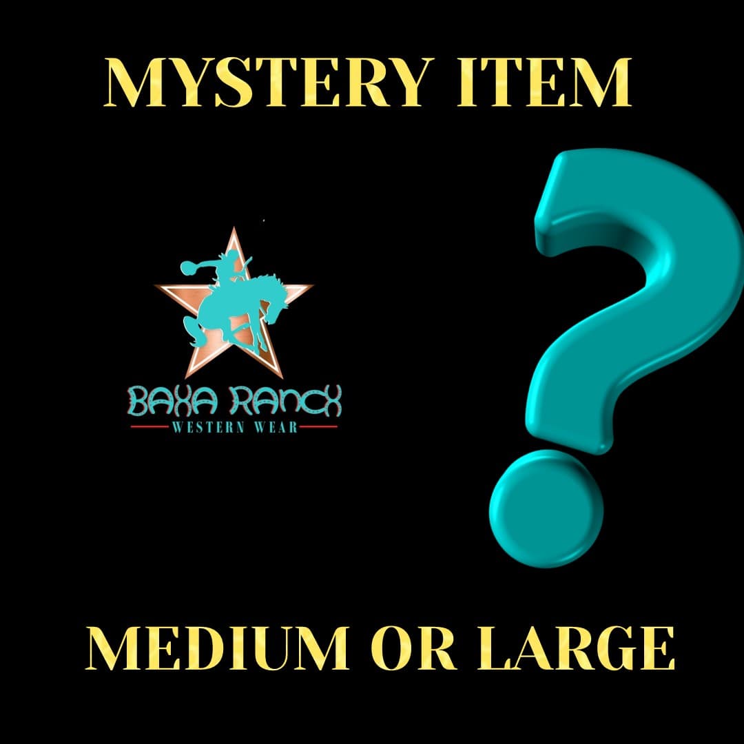Mystery Item $15 MEDIUM OR LARGE -  -  - Baha Ranch Western Wear