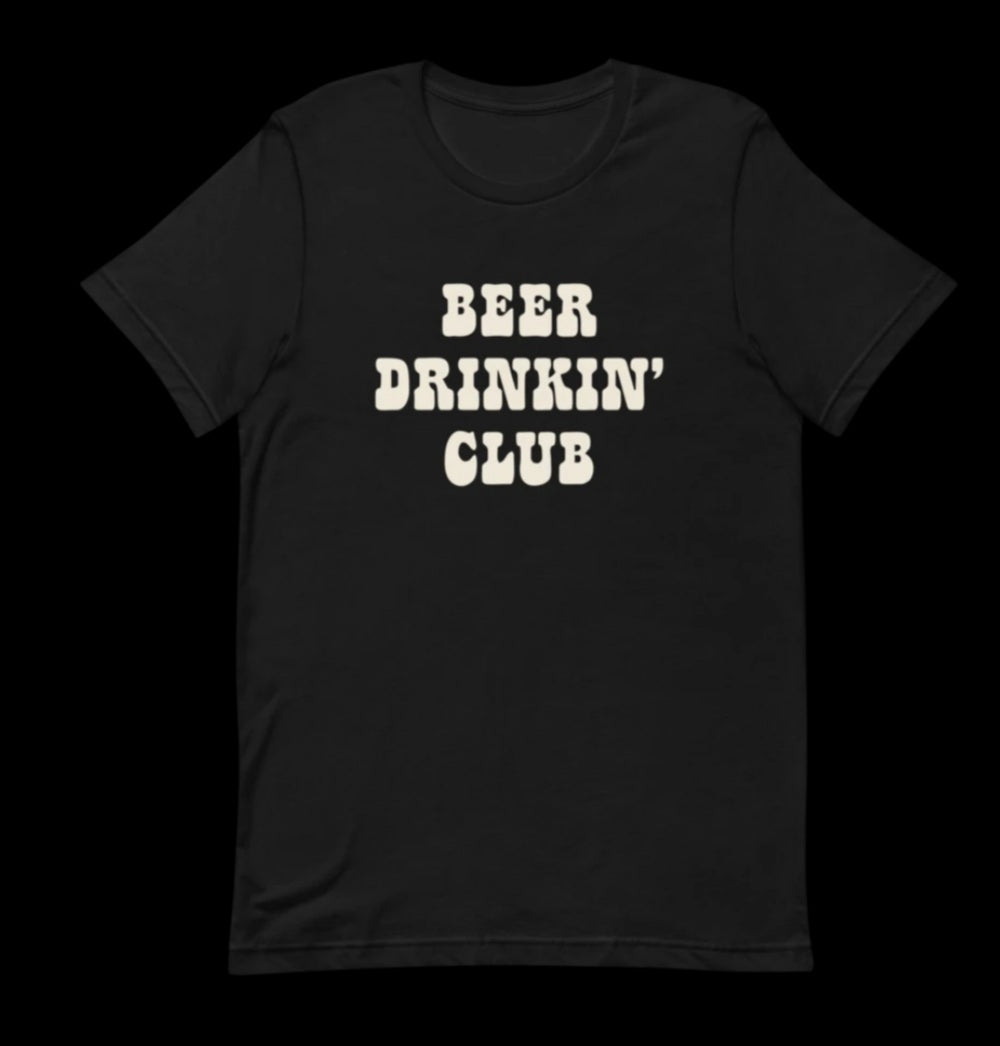 Beer Drinkin Club PRE ORDER! - beer, beer drinkin, cowboy, cowboys, cowgirl, drinkin, graohic, graohictee, graphic, graphic t, graphic tee, graphic tees, graphic top, graphict, hell, hippie, raise, rodeo, shirt, t, te, tee, tees, western - Shirts & Tops - Baha Ranch Western Wear