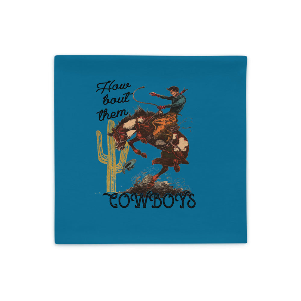 How 'Bout Them Cowboys Pillow Case - bronc, bronco, cowboy, cowboys, gift, pillow, pillows, throw pillows -  - Baha Ranch Western Wear