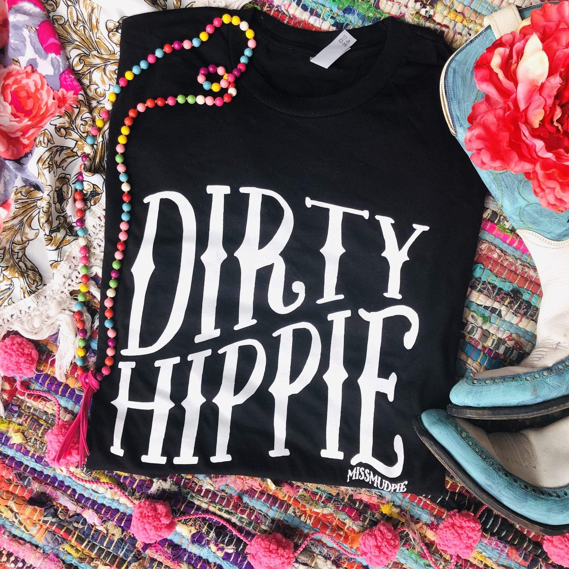 Dirty Hippie Tee - black, boho, dirty, graphic, hippie, shirt, tee, western -  - Baha Ranch Western Wear