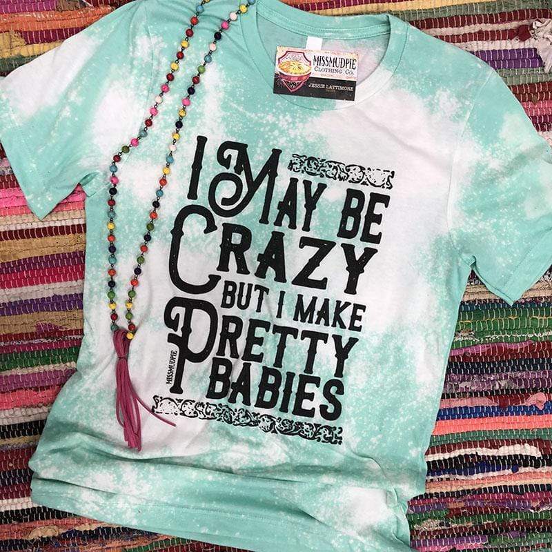 I May Be Crazy Tee - ass, babies, bleached, crazy, crazycrazy, donkey, funny, mule, shirt, shirts, t, te, tee, vintage -  - Baha Ranch Western Wear